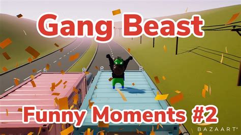 Gang Beast funny Moments #2 - YouTube