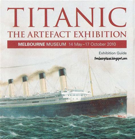 Foodies N Places: Titanic - The Artefact Exhibition, Melbourne Museum