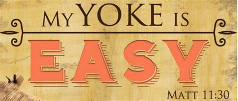 “MY YOKE IS EASY;” IS MERE BELIEF IN YESHUA (JESUS) ALL THAT IS ...