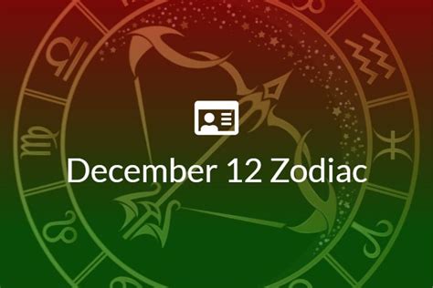 December 12 Zodiac Sign Full Horoscope And Personality