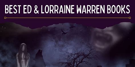 6 Ed and Lorraine Warren Books We Recommend - Hooked To Books