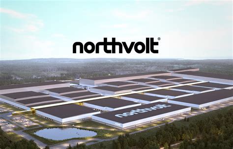 Northvolt raises $1.B to support factory rollout plans in Europe; close ...