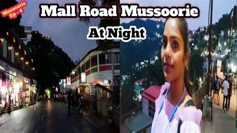 Mussoorie Mall Road Tour At Night | Activities,Food & Shopping | Mall Road Mussoorie Travel ...