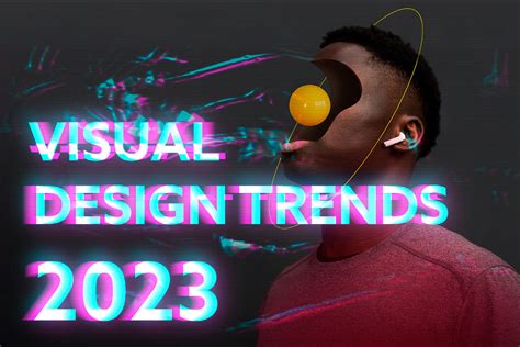 Visual Design Trends of 2023