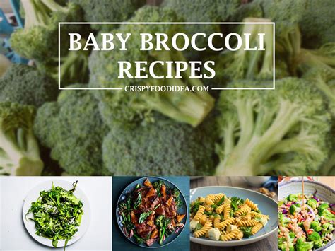21 Easy Baby Broccoli Recipes For Dinner or Lunch - Crispyfoodidea
