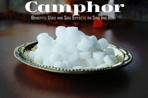 Camphor Benefits, Uses and Side Effects on Skin and Body - Stylish Walks