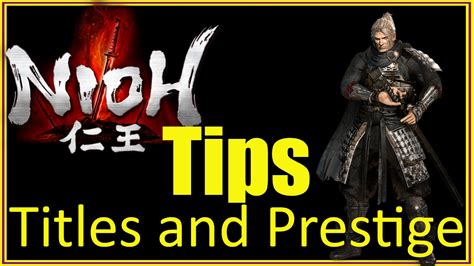 Nioh Tips - Titles and Prestige - YouTube