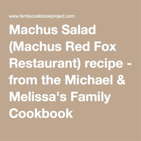 Machus Salad (Machus Red Fox Restaurant) recipe - from the Michael & Melissa's Family Cookbook ...