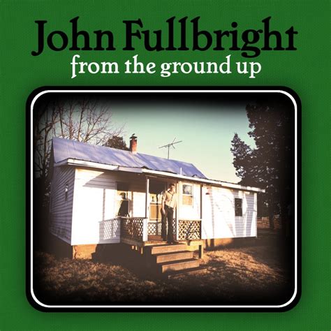 From the Ground Up - John Fullbright