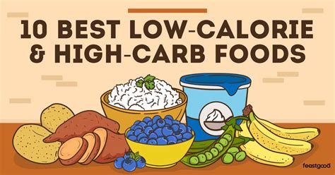 10 Best Low-Calorie High-Carb Foods (As Rated By Dietitian) - FeastGood.com