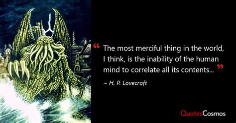 “The most merciful thing in the…” H. P. Lovecraft Quote