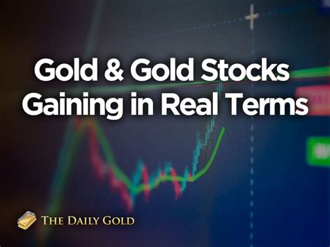 Gold & Gold Stocks Gaining in Real Terms – The Daily Gold