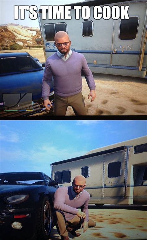 Breaking Bad GTA 5 Meme | Gta funny, Gta 5 memes, Funny video game memes