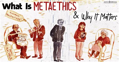 Making Sense Of Moral Claims: What Is Metaethics And Why Does It Matter?