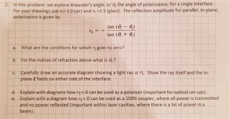 Solved 2. n this problem, we explore Brewster's angle, or 6, | Chegg.com