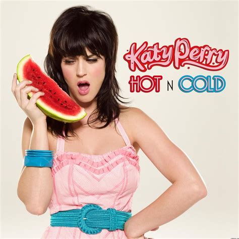 Cold and hot katy perry lyrics - bermojordan