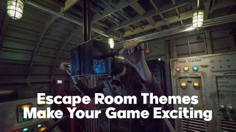 Escape Room Themes Make Your Game Exciting - Escape The Room