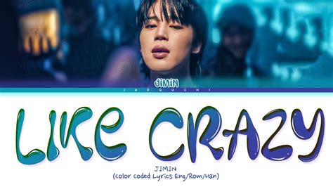 JIMIN Like Crazy Lyrics (지민 Like Crazy 가사) (Color Coded Lyrics) - YouTube Music