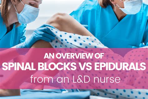 Spinal Block vs Epidural: Similarities and Differences Explained