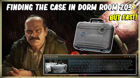 FINDING THE VALUABLE CASE IN DORM ROOM 203 - ESCAPE FROM TARKOV PRAPOR TASK SHAKING UP TELLER 12 ...