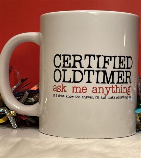 Certified Oldtimer Ask Me Anything Jumbo Coffee Cup with Funny Saying Extra Large Mug for ...