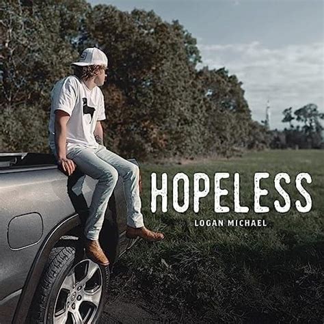 Logan Michael – Hopeless Lyrics | Genius Lyrics