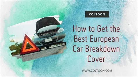 How to Get the Best European Car Breakdown Cover