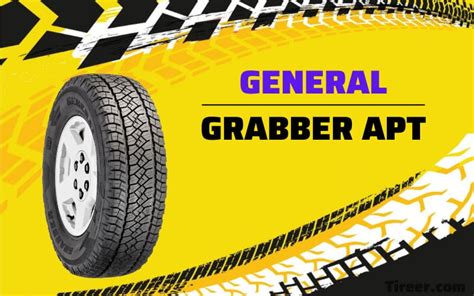 General Grabber APT Review of 2023: an All-round Truck and SUV Tire ...