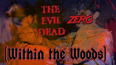 Evil Dead Zero (Within the Woods) Review - YouTube