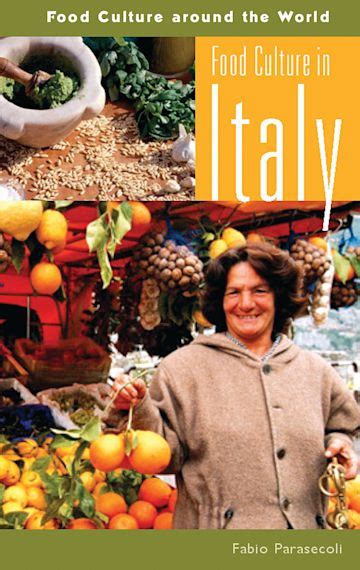 Food Culture in Italy: : Food Culture around the World Fabio Parasecoli ...