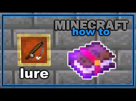 Understanding the Lure Minecraft Enchantment - The Play Centre