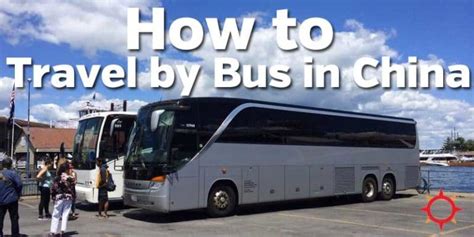 How to Travel by Bus in China 2019 | Advanced Traveler's Guide