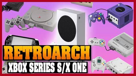 RETROARCH NO XBOX SERIES S/X ONE ! - YouTube