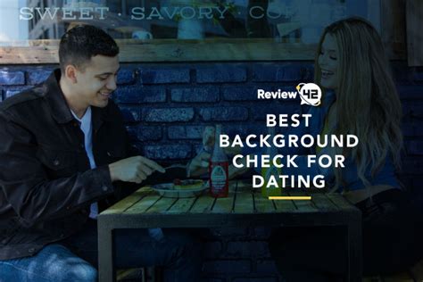 Background Check Sites for Dating [2024 Comparison]