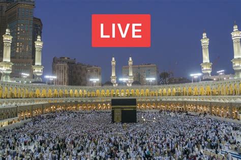 Watch Live Taraweeh Prayer from Makkah and Madinah 2024 - Be A Better ...