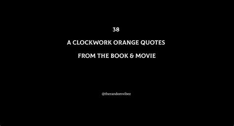 38 A Clockwork Orange Quotes From The Book & Movie