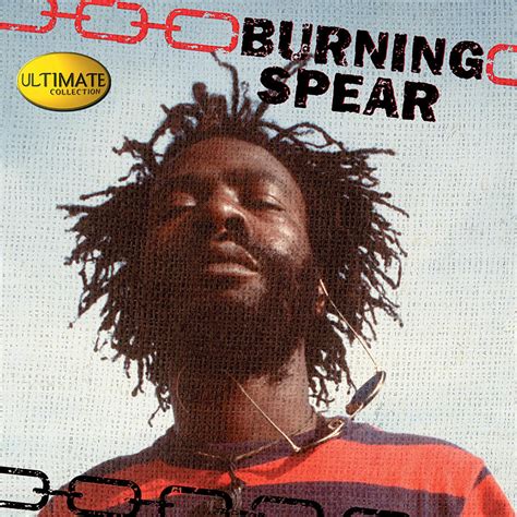 Ultimate Collection Burning Spear by Burning Spear Digital Art by Music ...