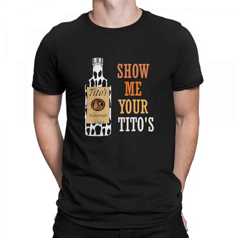 Show Me Your Tito's Funny T-Shirt S,M,L,XL,2XL | Funny t, Funny tshirts ...