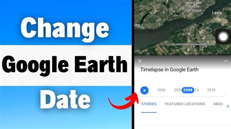 How To Change The Year On Google Earth | View Satellite Image Of Any Date In Google Earth Mobile ...