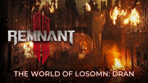 Remnant 2 reveals new World of Losomn: Dran teaser - Try Hard Guides