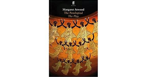 The Penelopiad: The Play by Margaret Atwood