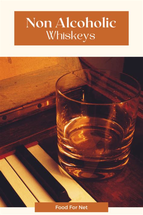 12 Non Alcoholic Whiskey Varieties That Won’t Leave You Disappointed ...