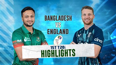 Bangladesh vs England Highlights || 1st T20i || England tour of ...