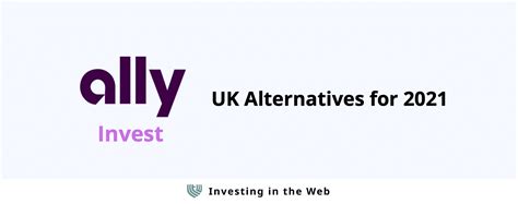 Is Ally Invest available in the UK? Alternatives for 2021