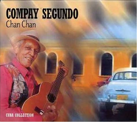 Segundo, Compay - Chan Chan - Amazon.com Music