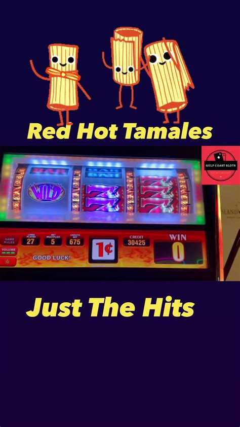 Just The Hits * Red Hot Tamales 3 Reel Slot #gulfcoastslots #tamales # ...