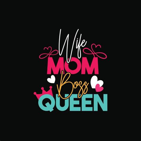 wife mom boss queen vector t-shirt design. Mother's Day t-shirt design ...