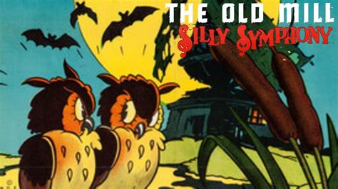 The Old Mill 1937 Disney Silly Symphony Cartoon Short Film | Review ...