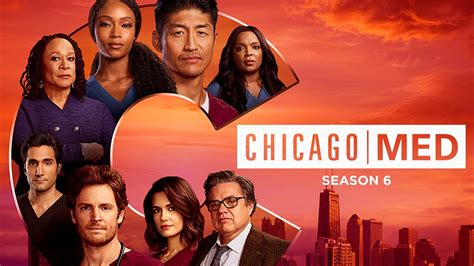 Chicago Med Season 6: Where to Watch & Stream Online