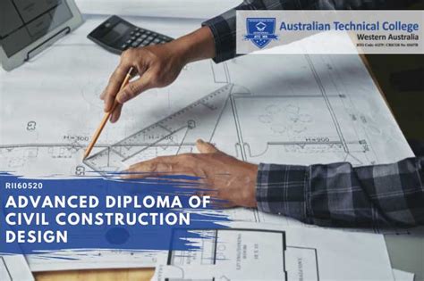 RII60520 – Advanced Diploma of Civil Construction Design - Australian Technical College